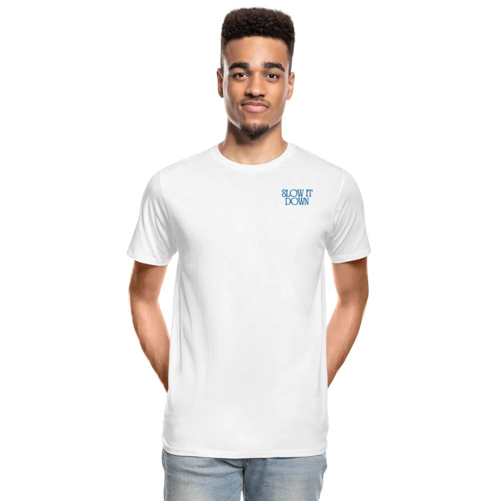 Slow it Down Men’s Premium Organic T-Shirt - white