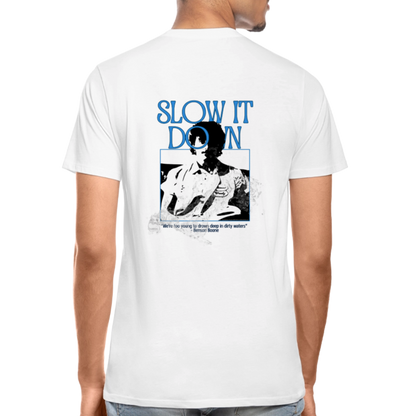 Slow it Down Men’s Premium Organic T-Shirt - white